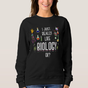 Sweatshirt Biologie Scientifique Étudiant scientifique Biolog