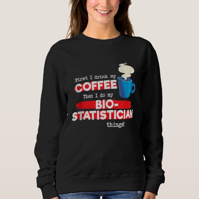 Sweatshirt Biostatistician and Coffee  Biostatistics Tank Top (Devant)