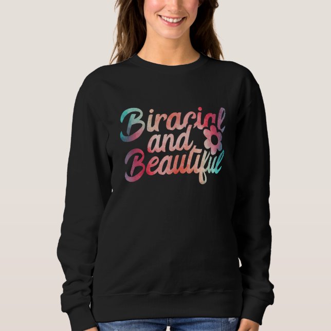 Sweatshirt Biracial And Beautiful Feminist Multircial 1 (Devant)
