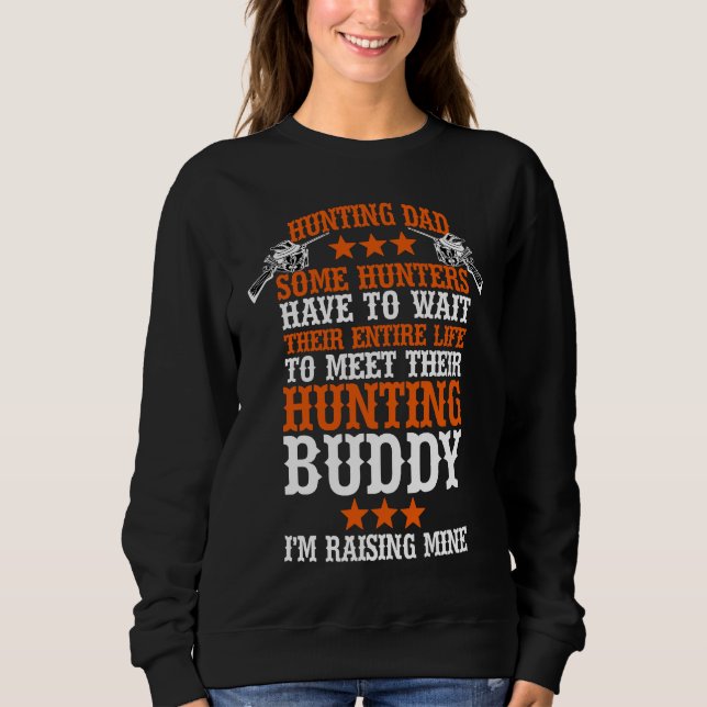 Sweatshirt Bird Hunting Dad Duck Hunting I Raised Mine My Hun (Devant)