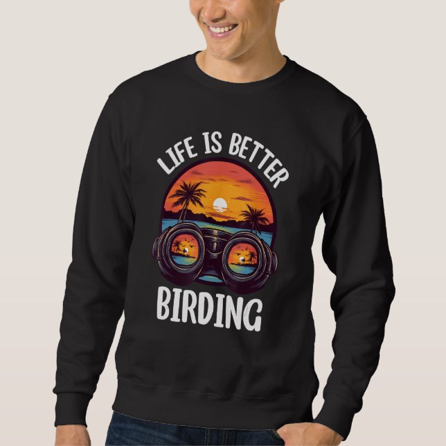 Sweatshirt Birding Bird  Birdwatching Birder (Devant)