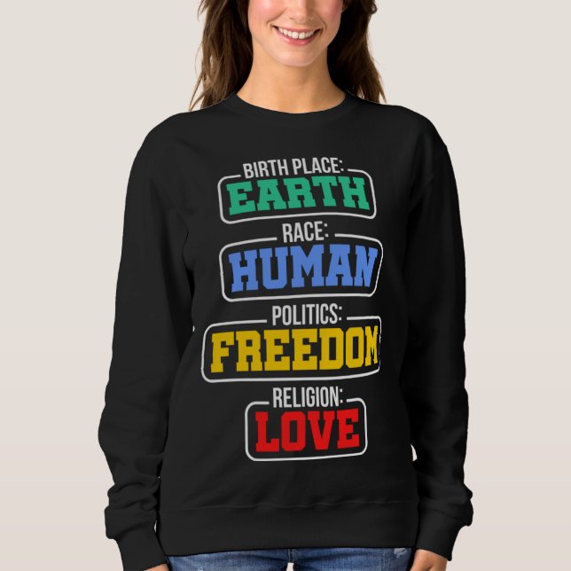 Sweatshirt Birthplace Earth Race Human Politics Freedom Relig (Devant)