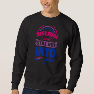 Sweatshirt Bisexuel Et Toujours Pas En Vous Bi Pride Drapeau 