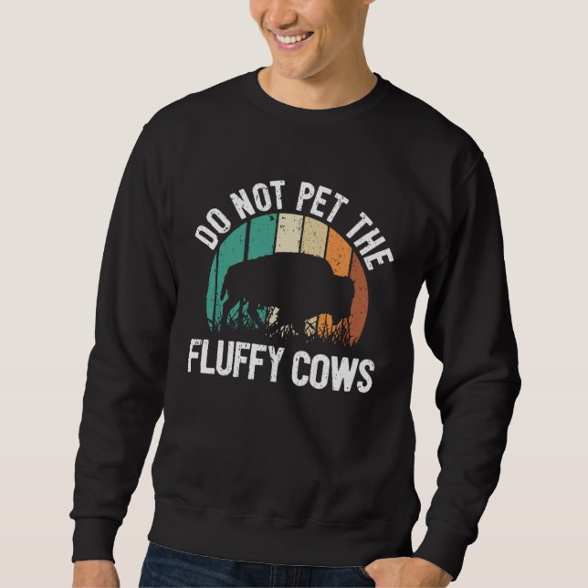 Sweatshirt Bison Quote I Do Not Pet The Fluffy Cows I Bison (Devant)