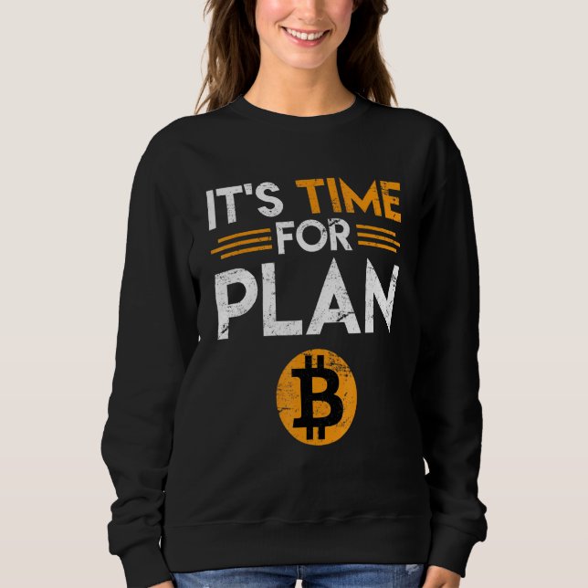 Sweatshirt Bitcoin Dire Temps Pour Plan B Plaisanterie Fun Kr (Devant)