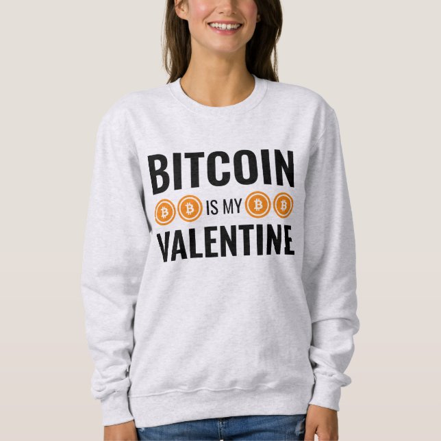 Sweatshirt BITCOIN EST MA SAINT-VALENTIN Amusante Cryptomonna (Devant)