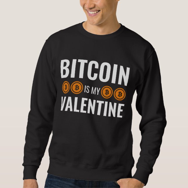 Sweatshirt BITCOIN EST MA VALENTINE Fun Cryptomonnaie (Devant)