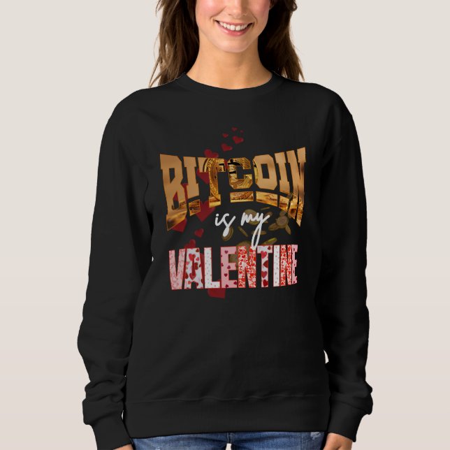 Sweatshirt BITCOIN EST MON VALENTINE Fun Maximalist (Devant)