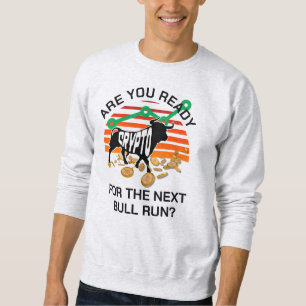 Sweatshirt Bitcoin Êtes-Vous Prêt À CRYPTO BULL EXÉCUTER