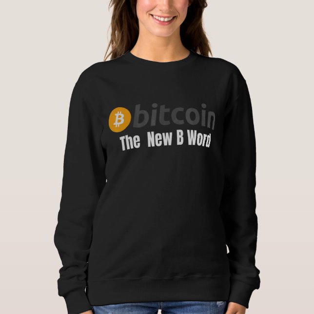 Sweatshirt Bitcoin Le Nouveau B Mot Bitcoin Crypto Blockchain (Devant)