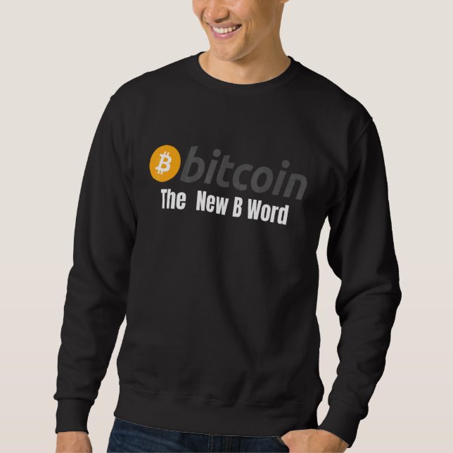 Sweatshirt Bitcoin Le Nouveau B Mot Bitcoin Crypto Blockchain (Devant)