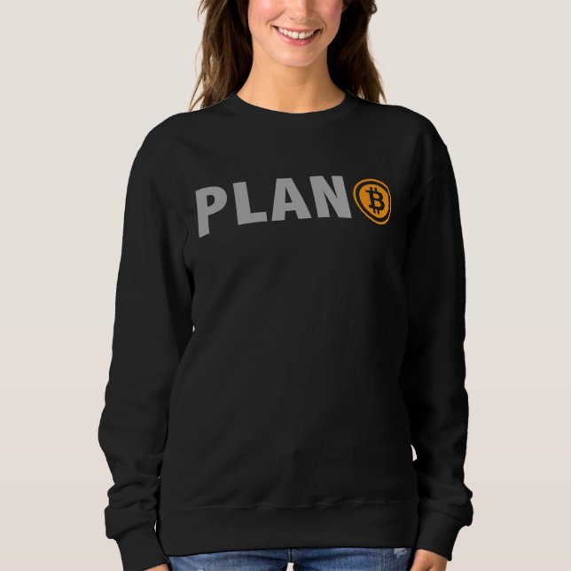 Sweatshirt Bitcoin Plan B  BTC Cryptocurrency Plan B (Devant)