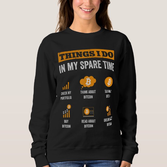 Sweatshirt Bitcoin Que Je Fais Dans Mon Temps De Rechange Cry (Devant)