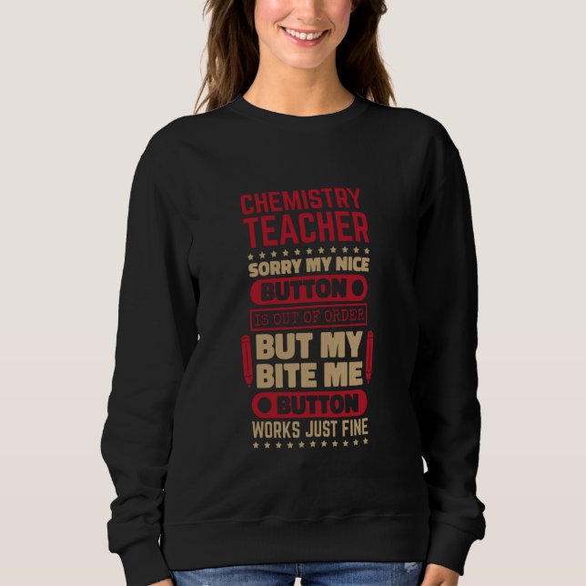 Sweatshirt Bite Button Works Chimiste Enseignant en Chimiste  (Devant)