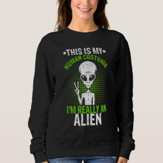 Sweatshirt Bizarre drôle C'est mon costume humain Je suis vra