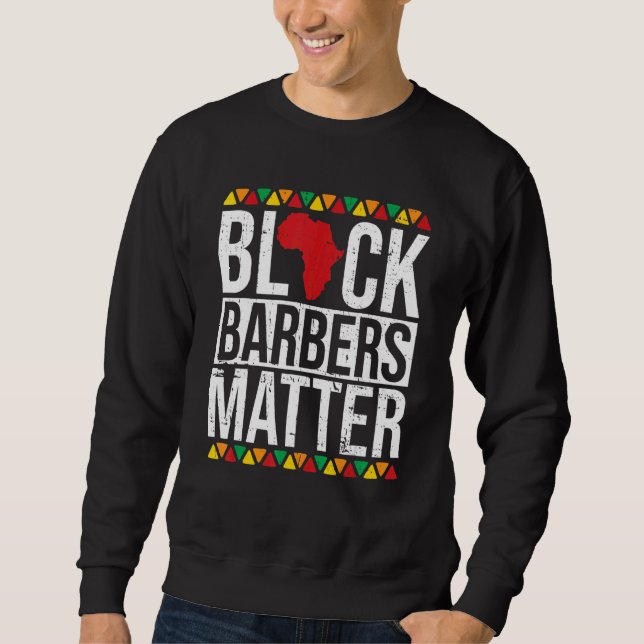 Sweatshirt Black Barbers Matter African American Black Histor (Devant)