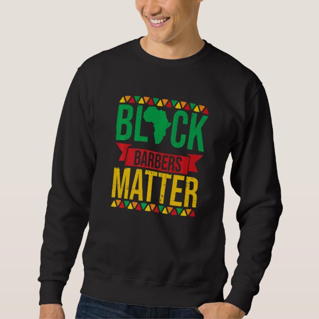 Sweatshirt Black Barbers Matter African American Black Histor (Devant)