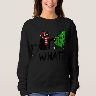 Sweatshirt Black Cat Gift Pushing Christmas Tree Over Cat Wha