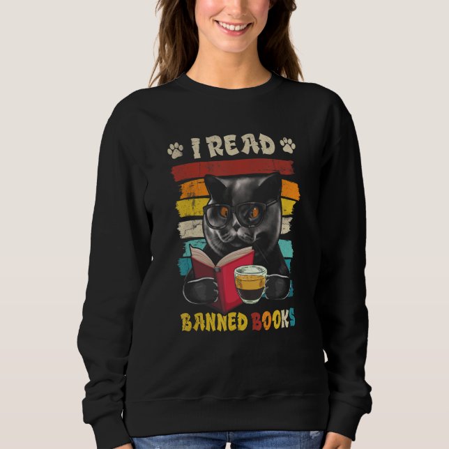 Sweatshirt Black Cat I Read Banned Books Bookworms Reading Bo (Devant)