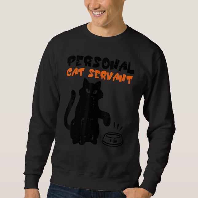 Sweatshirt Black Cat Personal Servant Funny Fur Mom Dad Men W (Devant)