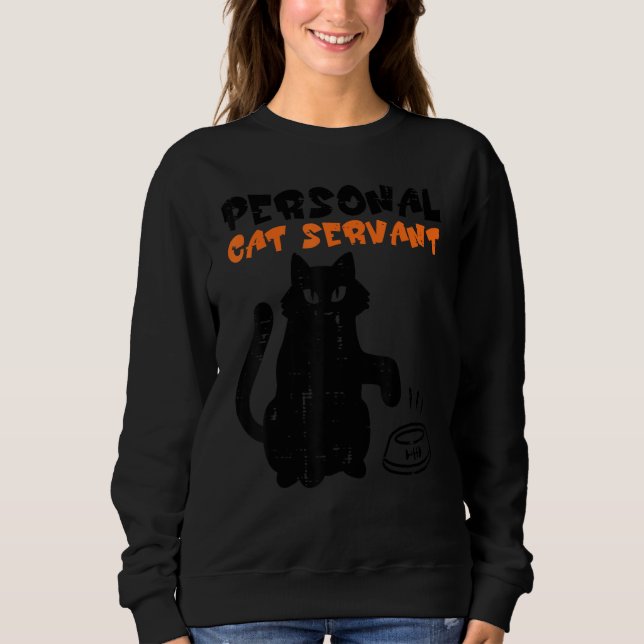 Sweatshirt Black Cat Personal Servant Funny Fur Mom Dad Men W (Devant)