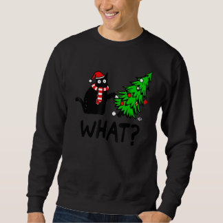 Sweatshirt Black Cat  Pushing Christmas Tree Over Cat What 1