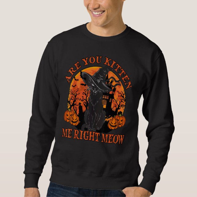 Sweatshirt Black Cat Tee Shirt Are You Kitten Me Right Meow L (Devant)