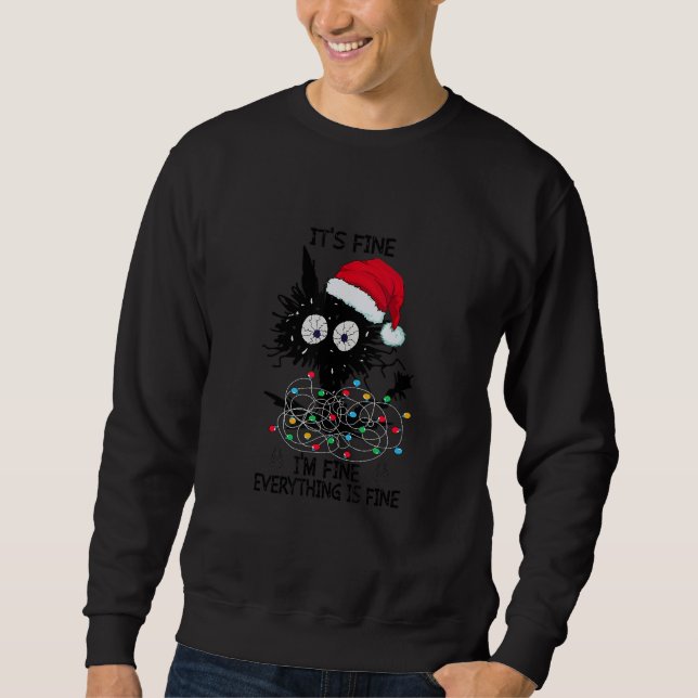 Sweatshirt Black Cats Christmas It's Fine I'm Fine Everything (Devant)