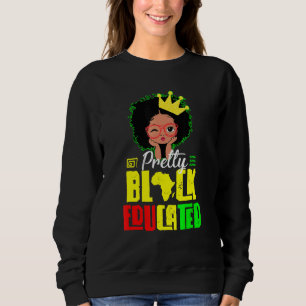 Sweatshirt Black Educated Black Femme Black Queen Black Histo