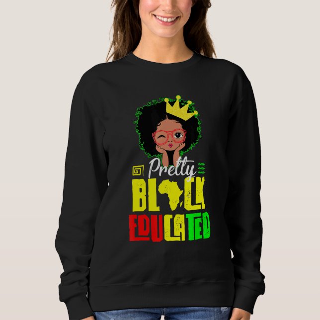 Sweatshirt Black Educated Black Femme Black Queen Black Histo (Devant)