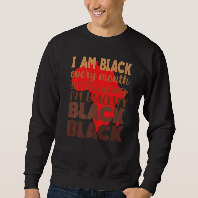 Sweatshirt Black Every Month Black History African Bhm Blacki (Devant)