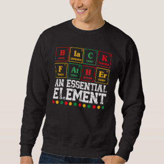 Sweatshirt Black Father The Essential Element Father s Day Da