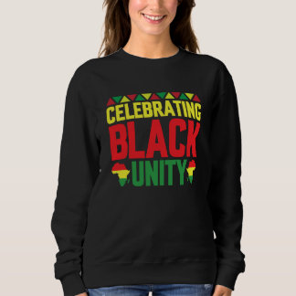 Sweatshirt Black History Month Decorations Celebrating Black 