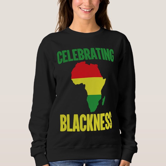 Sweatshirt Black History Month Decorations Celebrating Blackn (Devant)