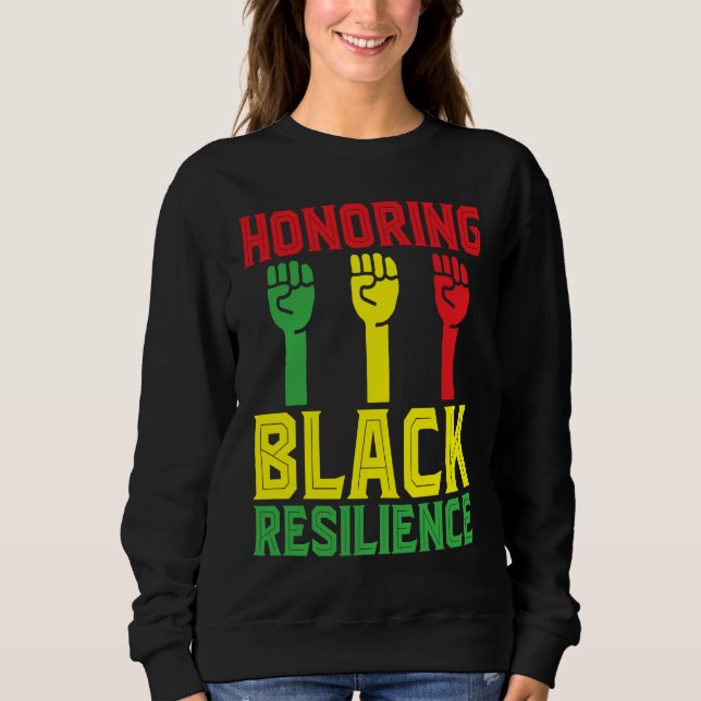 Sweatshirt Black History Month Decorations Honoring Black Res (Devant)