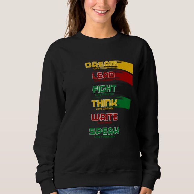 Sweatshirt Black History Month Dream Like Martin Lead Like Ha (Devant)
