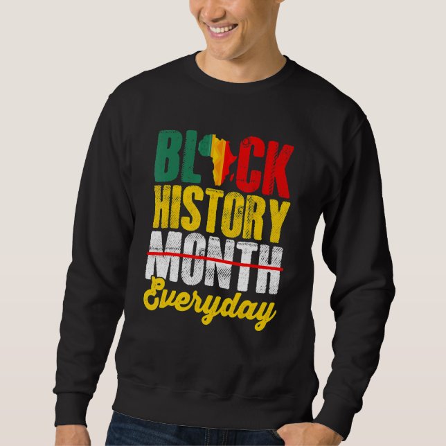 Sweatshirt Black History Month Everyday African Melanin Black (Devant)