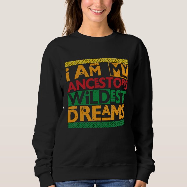 Sweatshirt Black History Month  Women Ancestors Wildest Dream (Devant)