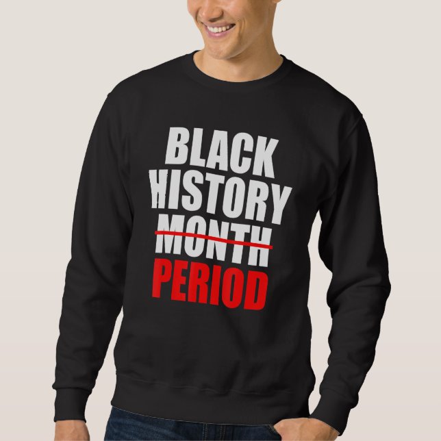 Sweatshirt Black History Période Fierté Afro-Américain (Devant)