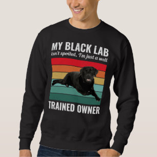 Sweatshirt Black Labrador Retriever Chien Lab Propriétaire du