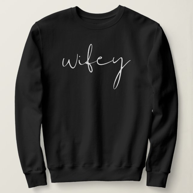 Sweatshirt Black Modern minimaliste Edgy Font Wifey (Design devant)
