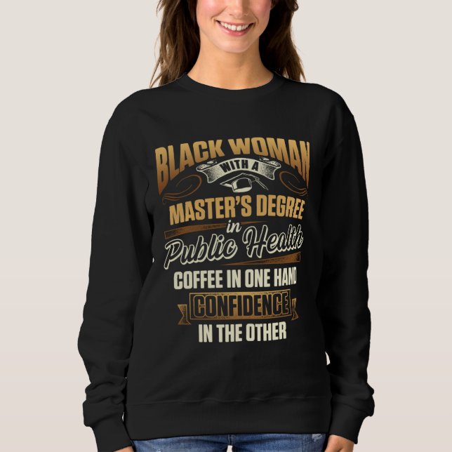 Sweatshirt Black Queen MPH Public Health Proud Masters Gradua (Devant)