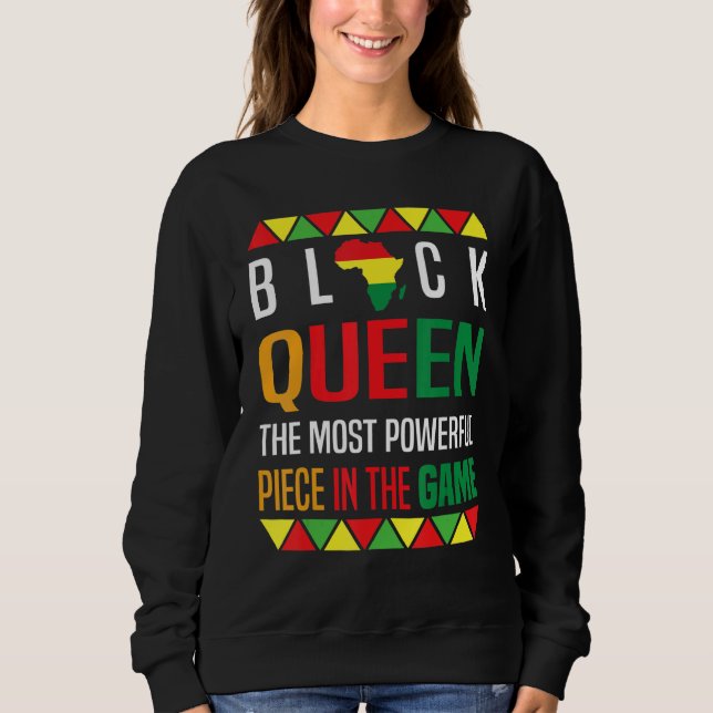 Sweatshirt Black Queen The Most Powerful Piece Black History  (Devant)