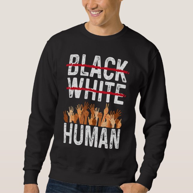 Sweatshirt Black White Human Equality Appare Black History Mo (Devant)