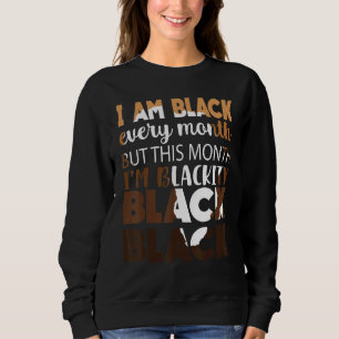 Sweatshirt Blackity Black Chaque mois Black Histoire Africain