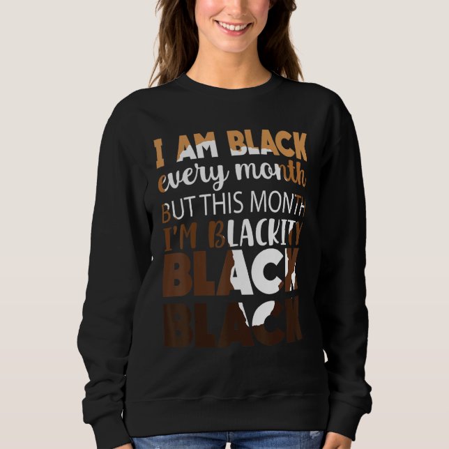 Sweatshirt Blackity Black Chaque mois Black Histoire Africain (Devant)