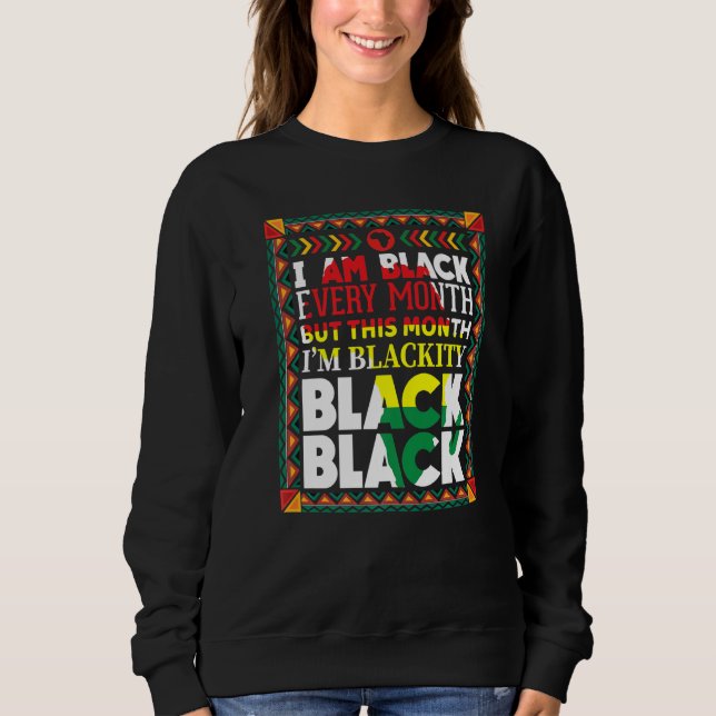 Sweatshirt Blackity Black Chaque mois Black Histoire Bhm Afri (Devant)