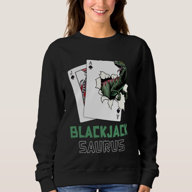 Sweatshirt BLACKJACK SAURUS Blackjack Player Casino Joueur (Devant)