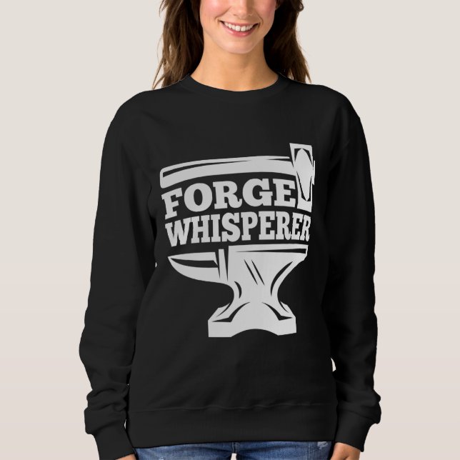 Sweatshirt Blacksmithing Anvil Forge Whisperer Blacksmith (Devant)