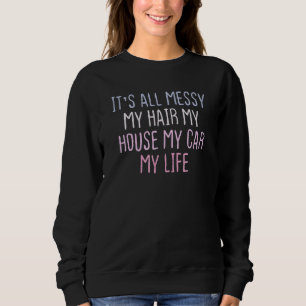 Sweatshirt Blague sarcastique colorée Tout est embêtant Mes c